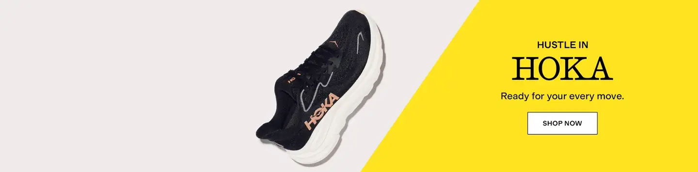 That HOKA Hustle
Ready for your every move.
Shop Now