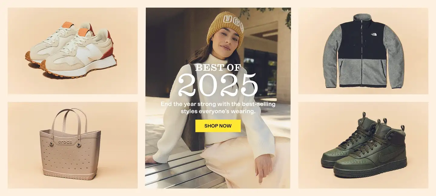 BEST OF 2025
End the year strong with the best-selling styles everyone’s wearing.
Shop Now
