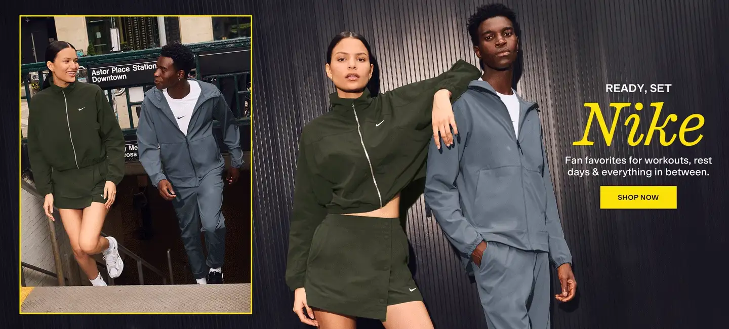 Ready, Set
Nike
Fan favorites for workouts, rest days & everything in between.
SHOP NOW